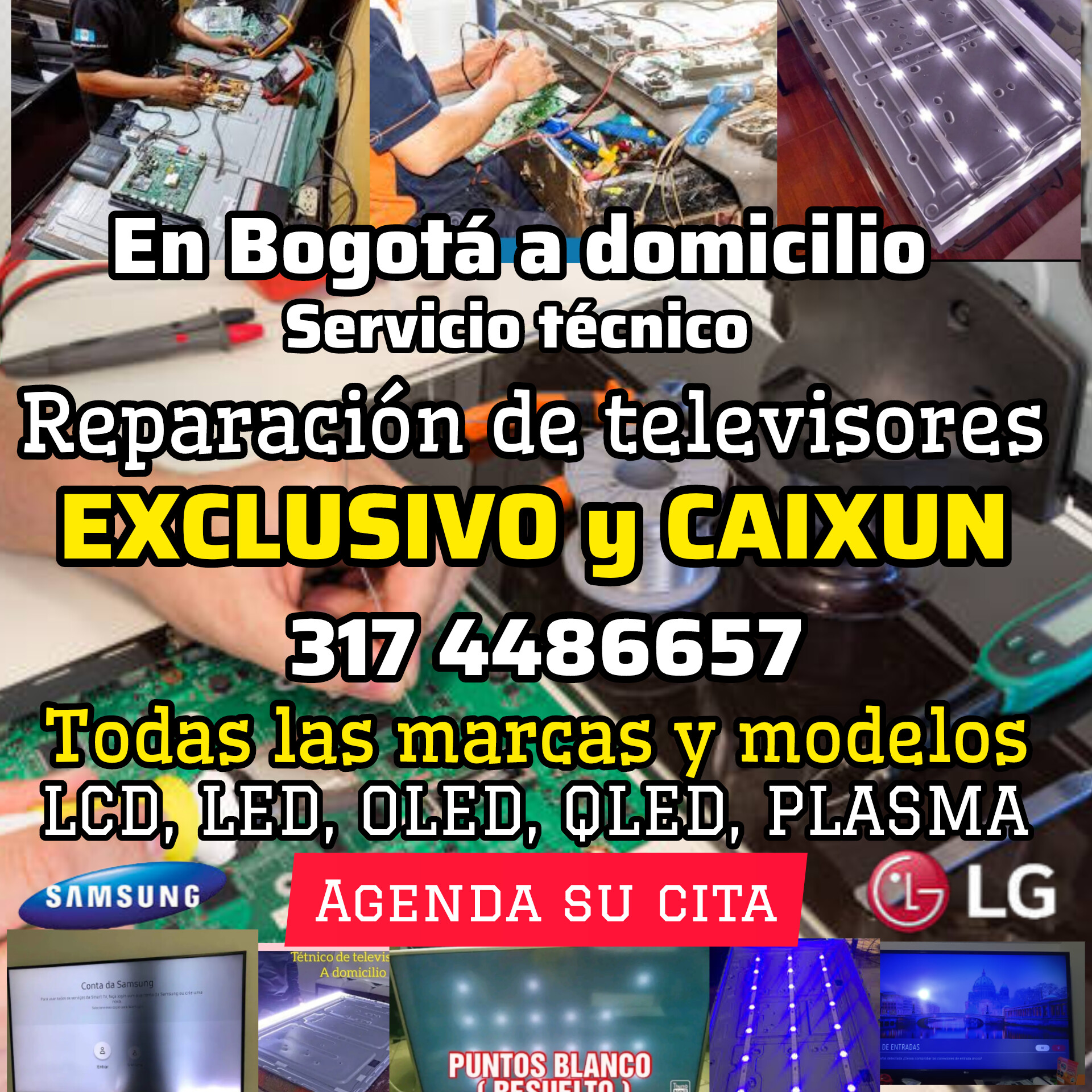 Servicio técnico especializado          En bogota  A domicilio     Atención al cliente las                 24horas  📝🗓️ Agenda con tiempo su visita técnica para la revisión   💰Revision  técnica  para televisores 50.000 pesos. 💰Revision técnica para Calentadores , Estufas,  Hornos 40 000 pesos   🛠 estufas a gas y eléctrica. 🛠 hornos a gas y electricos 🛠 calentador de agua a gas y electricos  🖥 REPARACIÓN DE TELEVISORES DE TODAS LAS MARCAS Y MODELOS, PLASMA,LCD, LED ,  SMARTV, ANDROID . 🖥Samsung  🖥LG 🖥Sony  🖥Panasonic  🖥Challenger  🖥Kalley  🖥Hyundai  🖥Cauxio  🖥Exclusivo  🖥OLIMPO  🖥SIMPLE  🖥JVS 🖥AOC 🖥RCO       #AVISO IMPORTANTE  TELEVISORES CON PANTALLA ROTA O GOLPEADA NO SE REPARAN.  # NO VENDEMOS PANTALLA.  Aria de servicio en la ciudad de Bogotá Norte y Sur: 🏚 sector de bosa,Kennedy,patio bonito, biblioteca Tintal, 1de mayo. 🏚 sector chapinero ,teusaquillo, barrio Unión  🏚 sector Fontibón , Teusaquillo, barrió Unido  🏚 sector Engativá, Bachue  🏚 la 80,suba, usaquen, minutos de Dios  🏚 sector de suba.                                    📲 Teléfono de contactos  📲+57-315 6838864 /  317 4486657